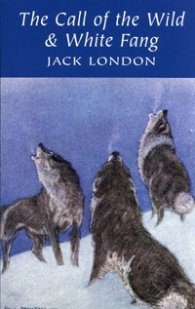 The Call of the Wild & White Fang
