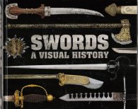 Swords: A Visual History