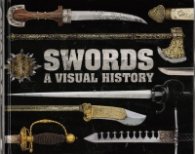 Swords: A Visual History