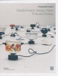 Transformation Always Takes Time and Energy