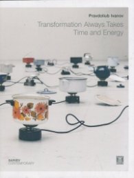 Transformation Always Takes Time and Energy
