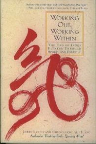 Working out, Working Within - The Tao of Inner Fitness Through Sports and Exercise