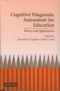 Cognitive Diagnostic Assessment for Education - Theory and Applocations