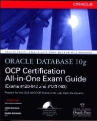 Oracle Database 10g OCP Certification All-In-One Exam Guide (Oracle Database 10g Handbook)