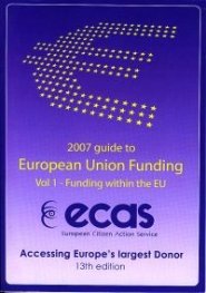 2007 guide to European Union Funding - vol.1 - Funding within the EU