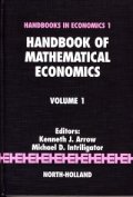 Handbook of Mathematical Economics Volume 1