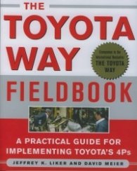 The Toyota Way Fieldbook-A practical guide for Implementing Toyota's 4Ps