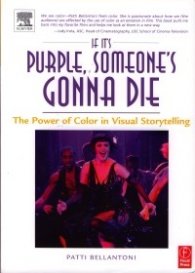 It's Purple, Someone's Gonna Die- The Power of Color in Visual Storytelling