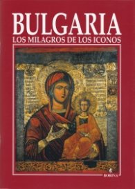 Bulgaria: Los milagros de los iconos