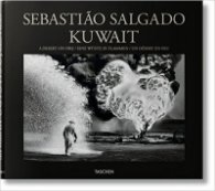 Sebastiaao Salgado - Kuwait, a Desert on Fire
