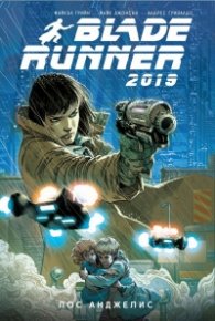 Blade Runner 2019: Лос Анжелис