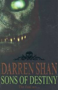 The Sga of Darren Shan: Sons of Detiny/ book12