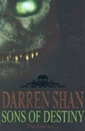 The Sga of Darren Shan: Sons of Detiny/ book12