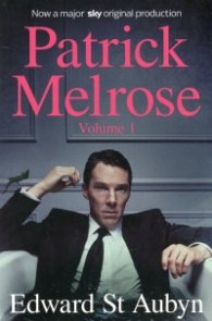 Patrick Melrose Volume 1