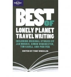 Best of Lonely Planet Travel Writing