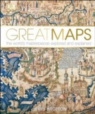 Great Maps : The World's Masterpieces Explored and Explained