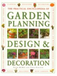 The Practical Encycloperida of Garden Planning, Design & Decoration
