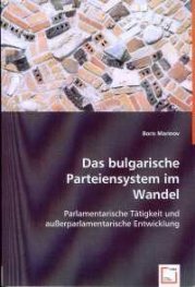 Das bulgarische Parteiensystem im Wandel