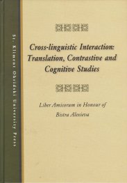 Cross-linguistic interaction: Translation, Contrastive and Cognitive Studies