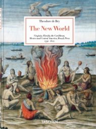 Theodore de Bry. The New World. 45th Ed.