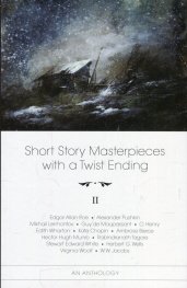 Short Story Masterpieces with a Twist Ending II