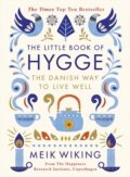 The Little Book of Hygge : The Danish Way to Live Well