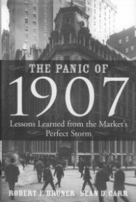 The Panic of 1907: Lessons Learned From the Market's Perfect Storm