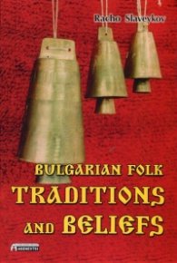 Bulgarian Folk Traditions and Belifs