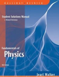 Fundamentals of Physics: Student Solutions manual