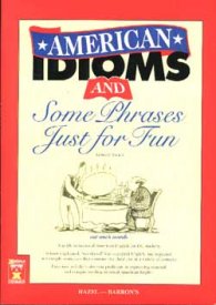 American Idioms and some Phrases Just for Fun/Хейз