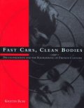 Fast Cars, Clean Bodies - Decolonization and the Reordering of French Culture