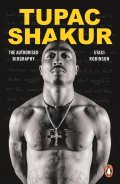Tupac Shakur : The Authorized Biography