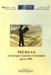 Medias en Europe Centrale et Orientale apres 1989