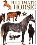 The Ultimate Horse Book