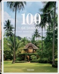 100 Getaways around the World, 2 Vol.