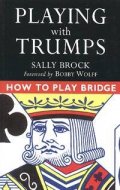 Playing with Trumps. How to Play Bridge