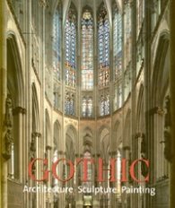 Gothic. Architrcture. Sculpture. Painting