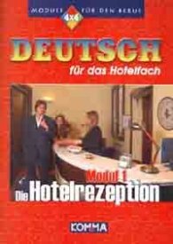 Deutsch fur das Hotelfach: Modul 1 - Die Hotelrezeption