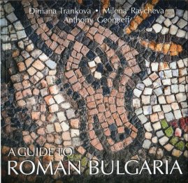 A Guide to Roman Bulgaria