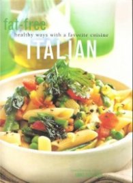 Fat-free Italian: Healthy Ways With a Favourite Cuisine