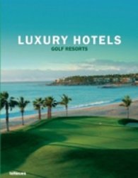Luxury Hotels/ Golf Resorts